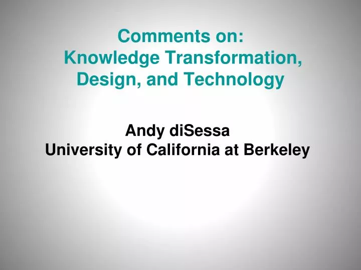 comments on knowledge transformation design and technology
