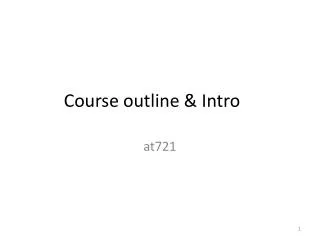 Course outline &amp; Intro
