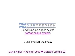 David Notkin ? Autumn 2009 ? CSE303 Lecture 22