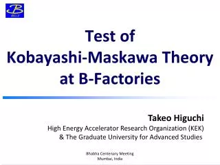 Test of Kobayashi- Maskawa Theory at B-Factories