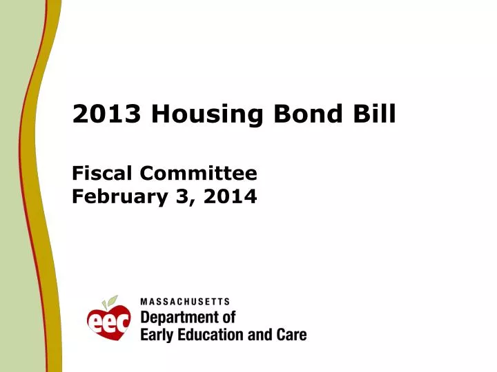 2013 housing bond bill fiscal committee february 3 2014