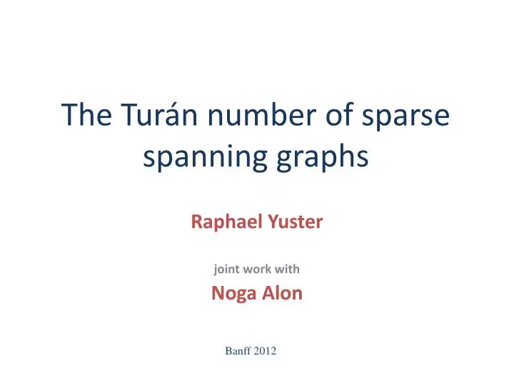 the tur n number of sparse spanning graphs