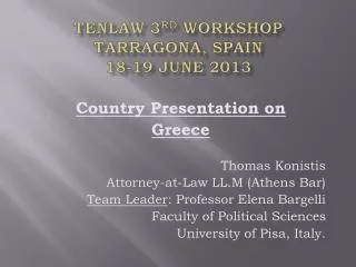 TenLaw 3 rd Workshop Tarragona, Spain 18-19 June 2013