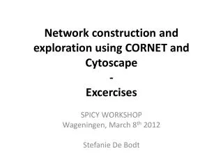 Network construction and exploration using CORNET and Cytoscape - Excercises