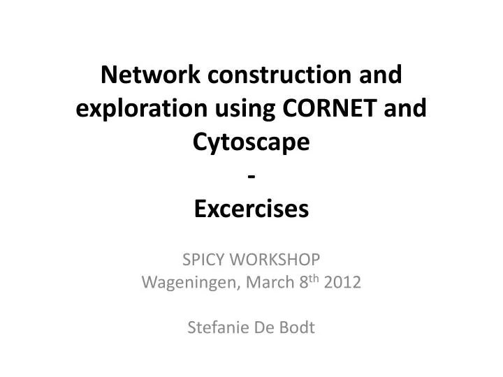 network construction and exploration using cornet and cytoscape excercises