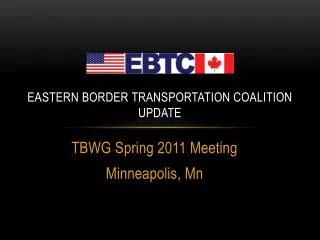 Eastern Border Transportation Coalition Update