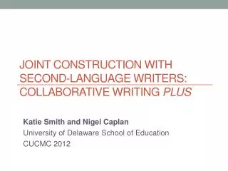 Joint Construction with Second-Language Writers: Collaborative Writing Plus