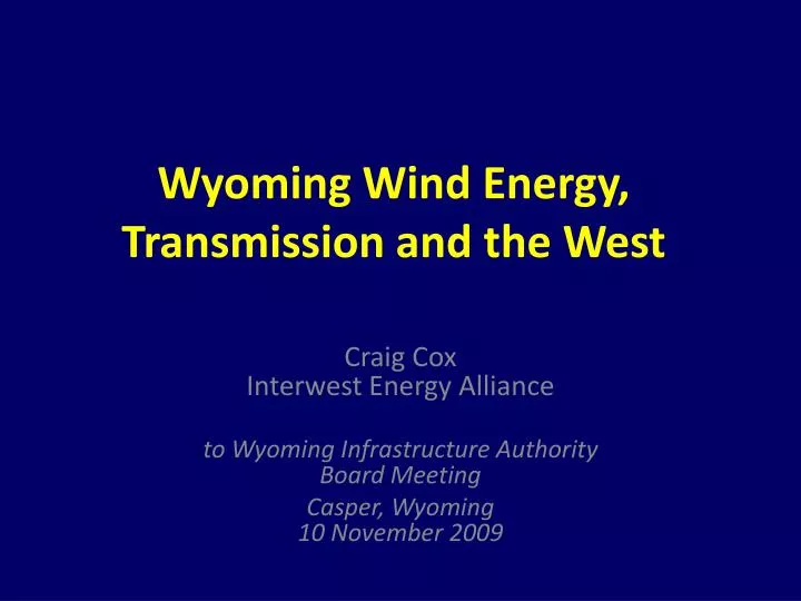 wyoming wind energy transmission and the west