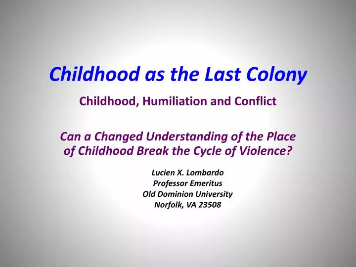 childhood as the last colony