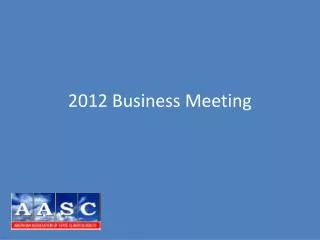 2012 Business Meeting