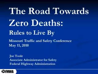 The Road Towards Zero Deaths: Rules to Live By