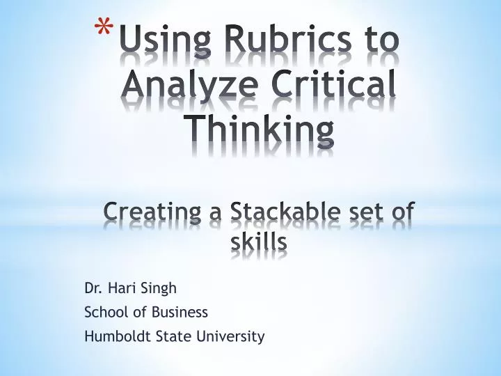 using rubrics to analyze critical thinking creating a stackable set of skills