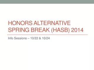 Honors Alternative spring Break (HASB) 2014