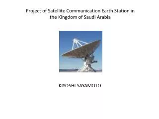 Project of Satellite Communication Earth Station in the Kingdom of Saudi Arabia