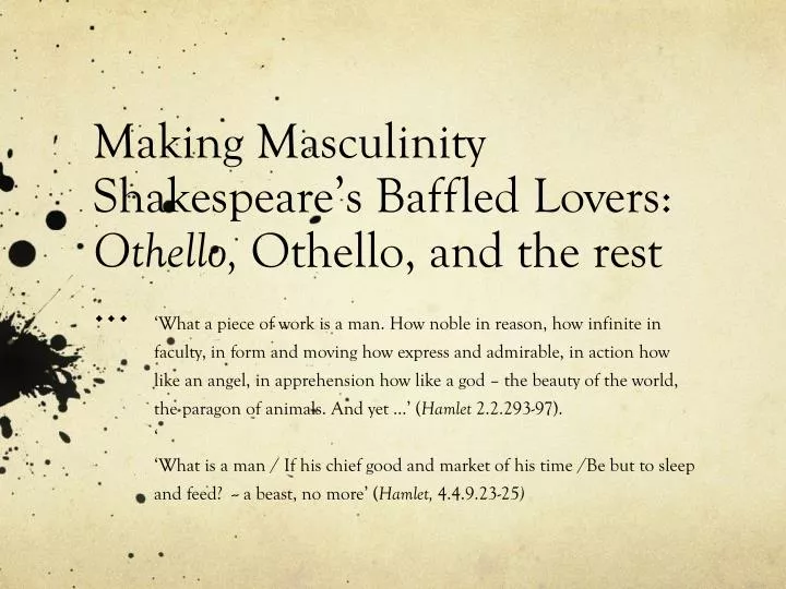 making masculinity shakespeare s baffled lovers othello othello and the rest