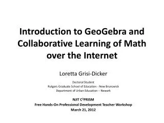 Introduction to GeoGebra and Collaborative Learning of Math over the Internet
