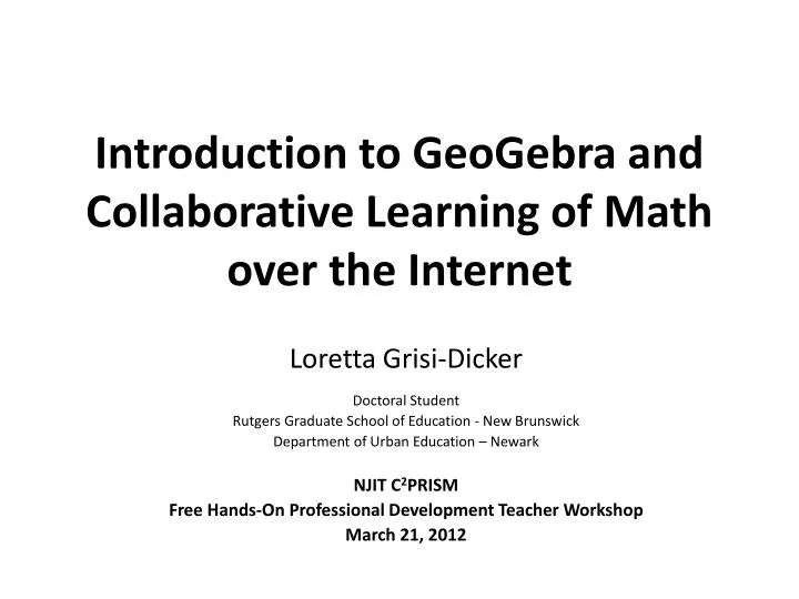 introduction to geogebra and collaborative learning of math over the internet