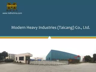 Modern Heavy Industries (Taicang) Co., Ltd.