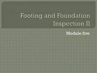 Footing and Foundation Inspection II