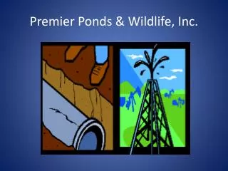 Premier Ponds &amp; Wildlife, Inc.