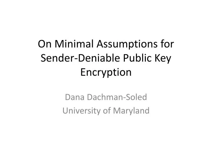on minimal assumptions for sender deniable public key encryption