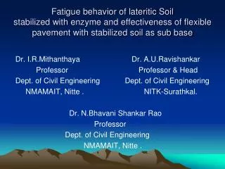 Fatigue behavior of lateritic Soil stabilized with enzyme and effectiveness of flexible pavement with stabilized soil a