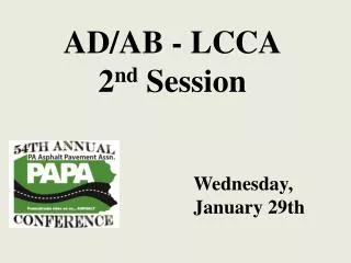AD/AB - LCCA 2 nd Session