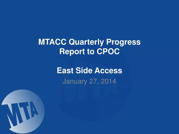 mtacc quarterly progress report to cpoc east side access
