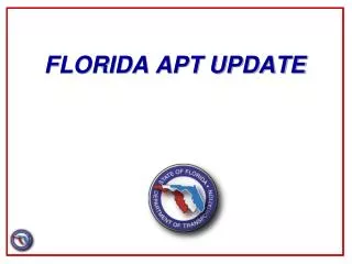 FLORIDA APT UPDATE