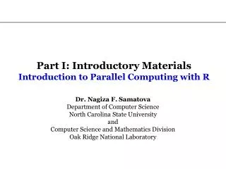 Part I: Introductory Materials Introduction to Parallel Computing with R