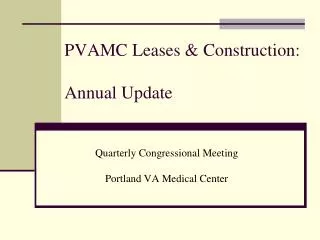 PVAMC Leases &amp; Construction: Annual Update