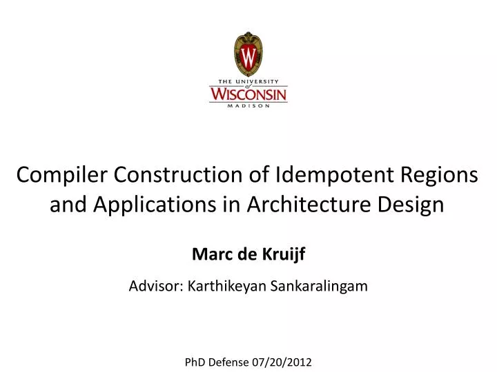 compiler construction of idempotent regions and applications in architecture design