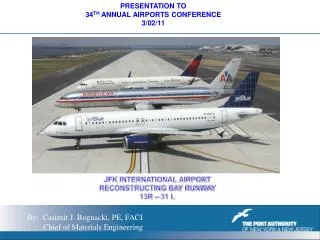 PRESENTATION TO 34 TH ANNUAL AIRPORTS CONFERENCE 3/02/11