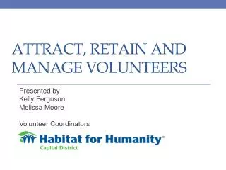 Attract, Retain and Manage Volunteers