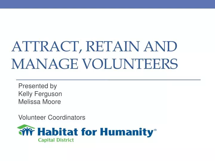 attract retain and manage volunteers