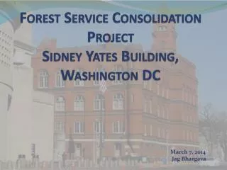 Forest Service Consolidation Project Sidney Yates Building, Washington DC