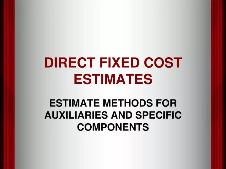 direct fixed cost estimates