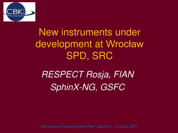 new instruments under development at wroc aw spd src