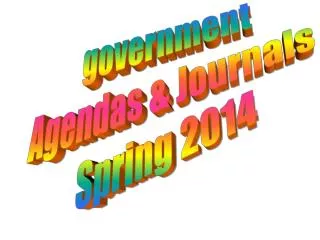 government Agendas &amp; Journals Spring 2014