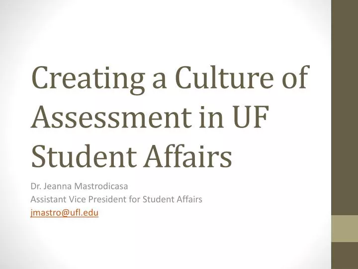 creating a culture of assessment in uf student affairs