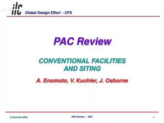 PAC Review CONVENTIONAL FACILITIES AND SITING A. Enomoto, V . Kuchler, J. Osborne