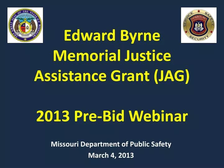 edward byrne memorial justice assistance grant jag 2013 pre bid webinar