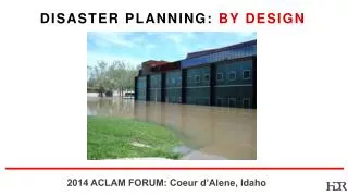 DISASTER PLANNING: BY dESIGN
