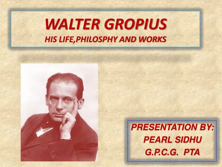 walter gropius his life philosphy and works