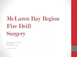 McLaren Bay Region Fire Drill Surgery
