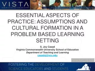 ESSENTIAL ASPECTS OF PRACTICE: ASSUMPTIONS AND CULTURAL FORMATION IN A PROBLEM BASED LEARNING SETTING
