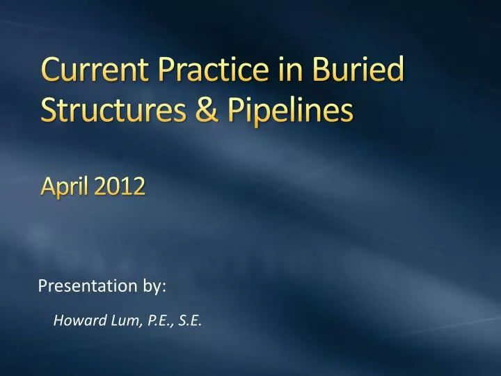 current practice in buried structures pipelines april 2012