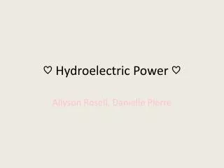 ? Hydroelectric Power ?