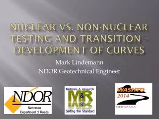 Nuclear vs. Non-nuclear Testing and Transition – Development of curves