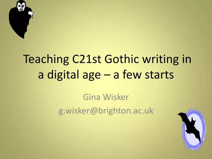 teaching c21st gothic writing in a digital age a few starts